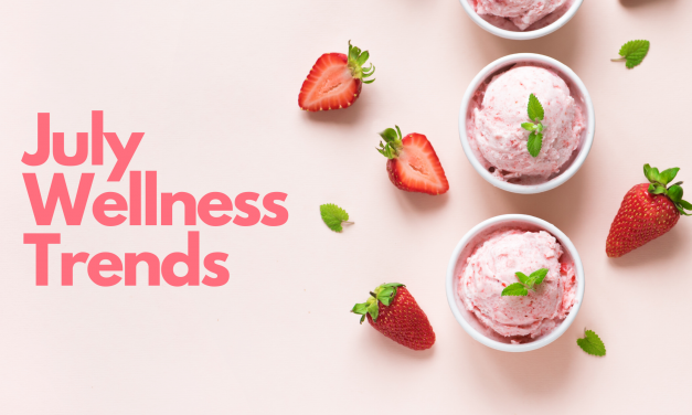 July Wellness Trends